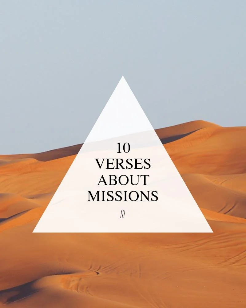 10 Verses About Missions — walk in love.