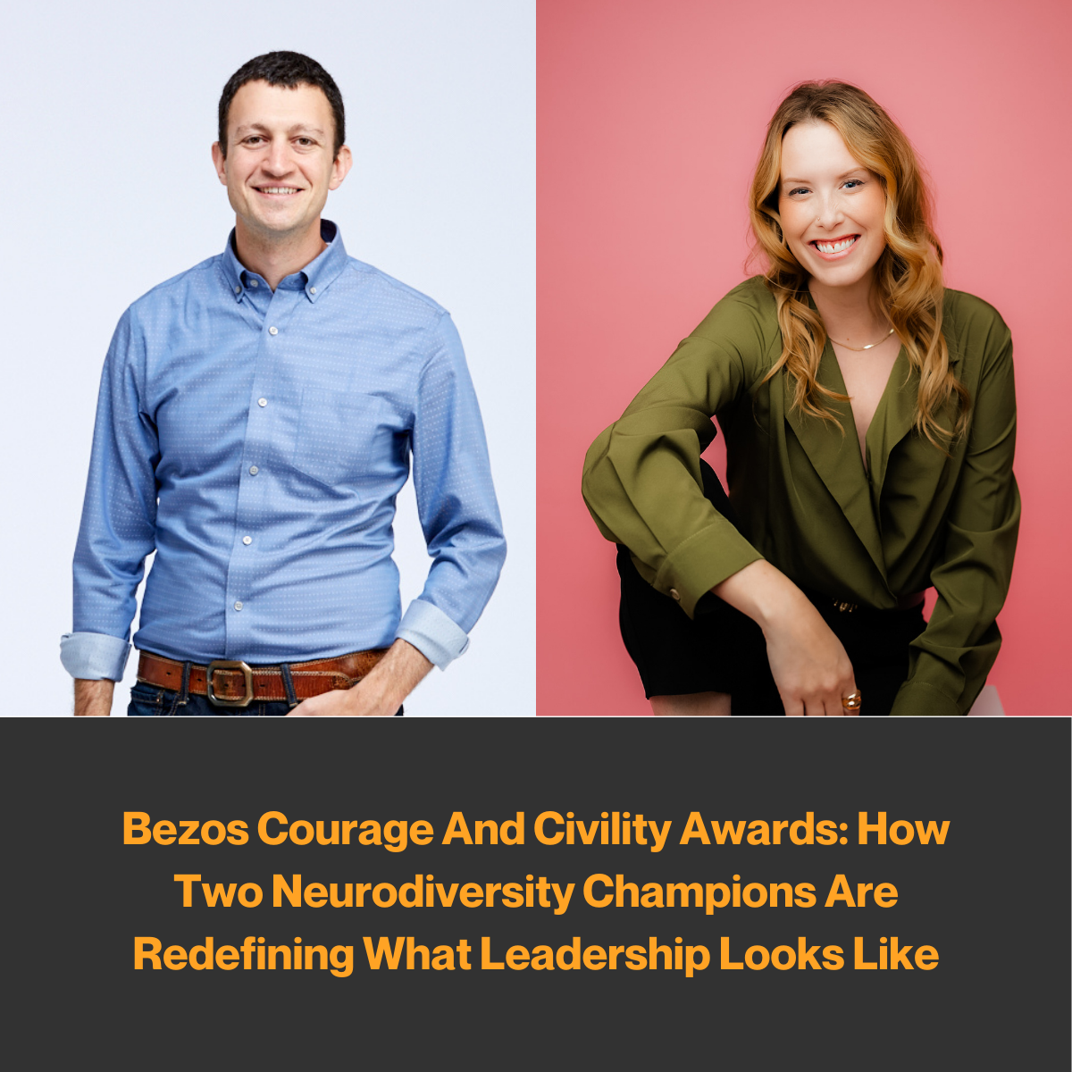 Bezos Courage And Civility Awards: How Two Neurodiversity Champions Are Redefining What Leadership Looks Like