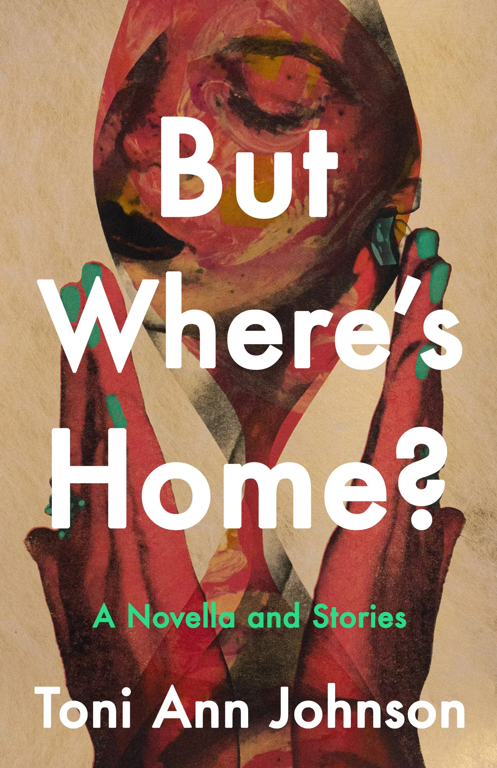 But Where's Home? by Toni Ann Johnson