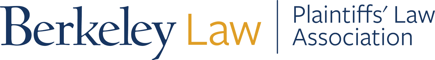 Plaintiffs&#39; Law Association at Berkeley Law