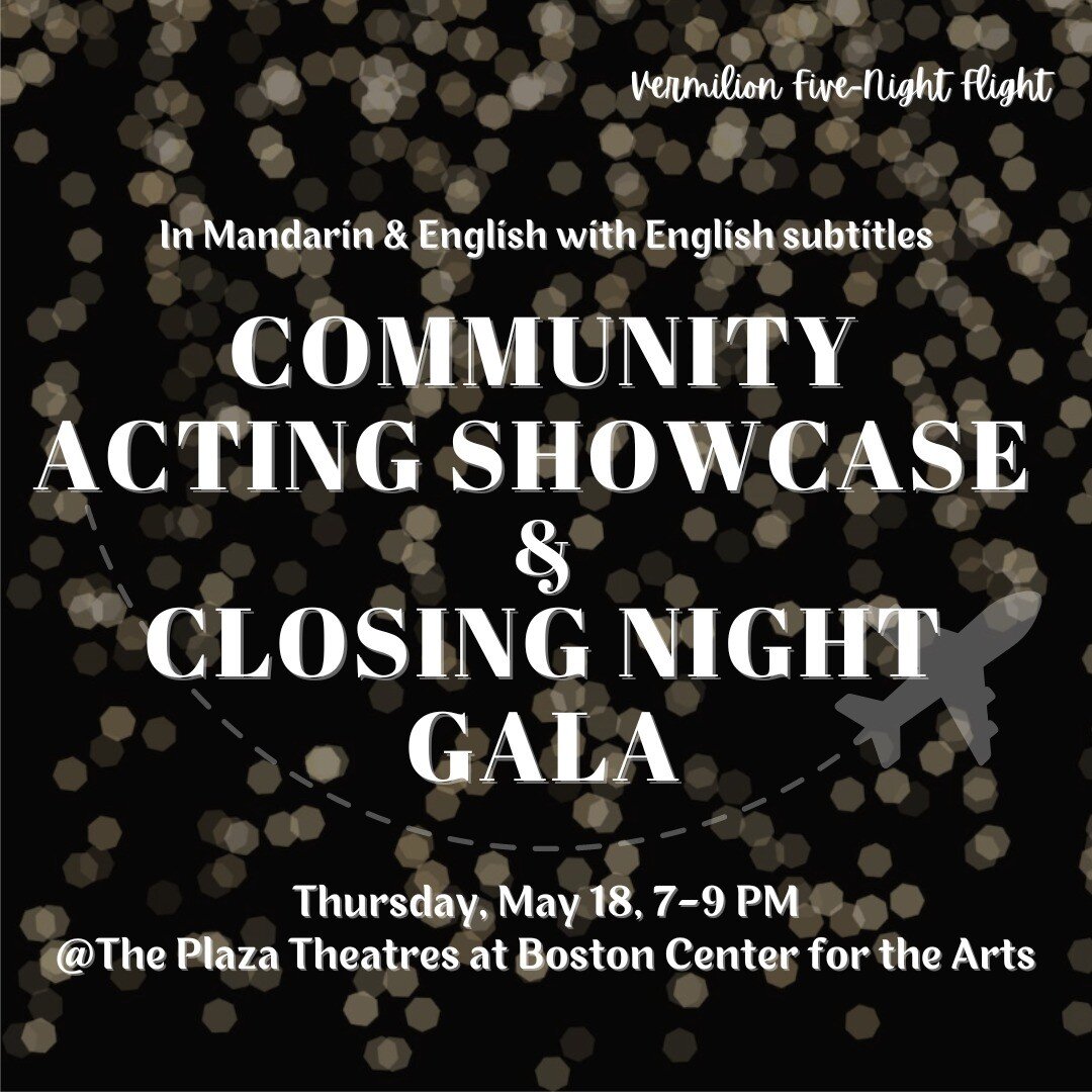 After the immersive acting workshop at the last night of Vermilion Five-Night Flight, spread your wings at the Community Acting Showcase, followed by a Closing Night Gala as we dance the night away✨💃 

*Events in Mandarin and English with English ca