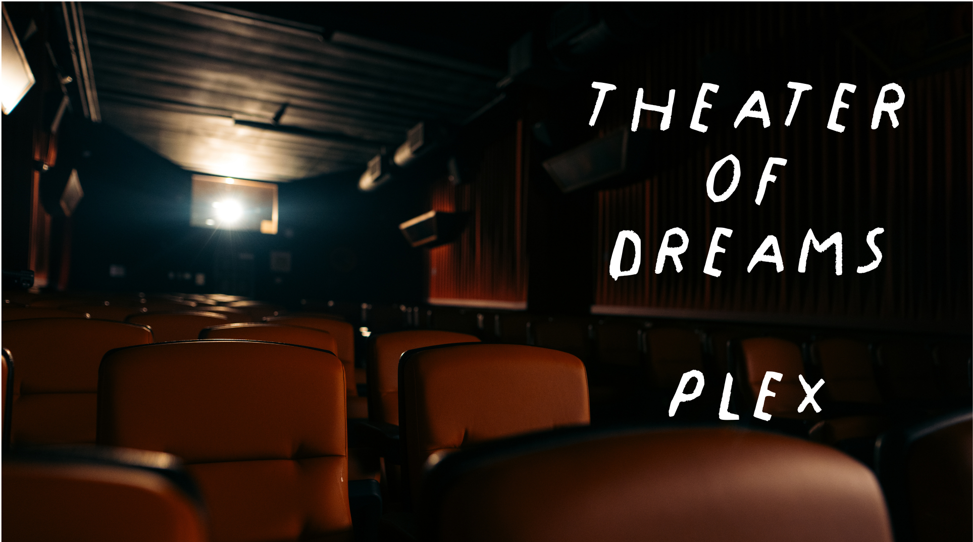 Plex: Theater of Dreams