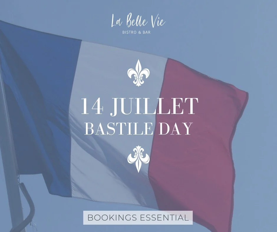 LE 14 JUILLET - Bastille Day at La Belle Vie