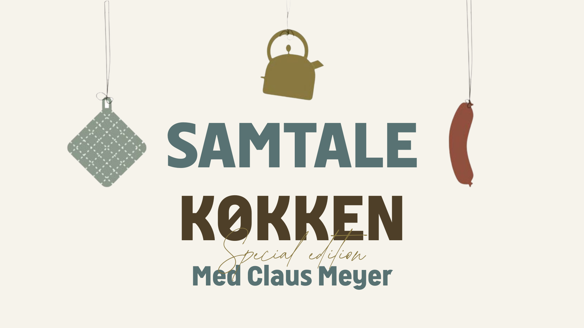 Samtalekøkken SPECIEL: Claus Meyer i samtale med Marie Holm