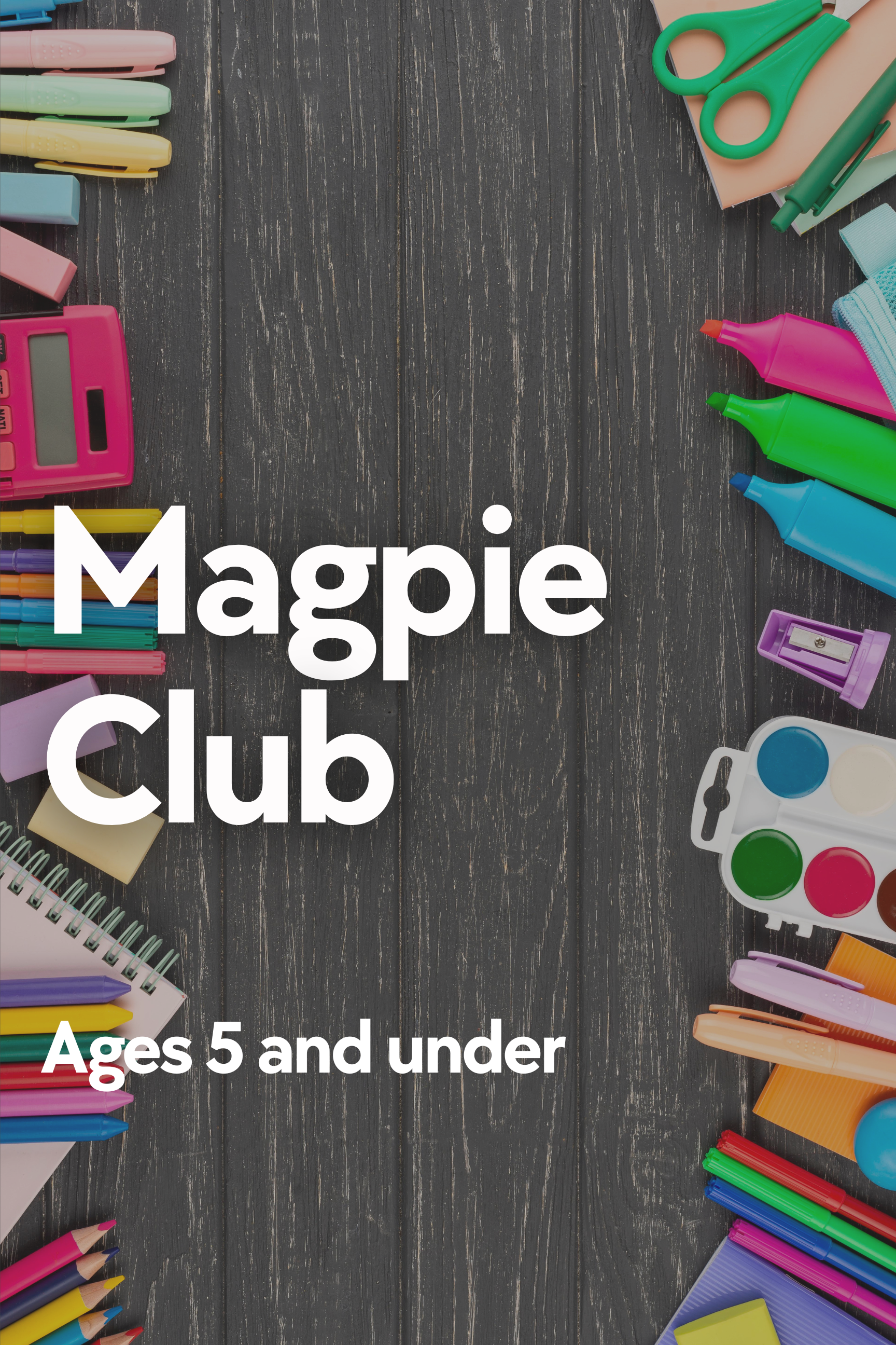 Magpie Club - 11:00am - 12:30pm
