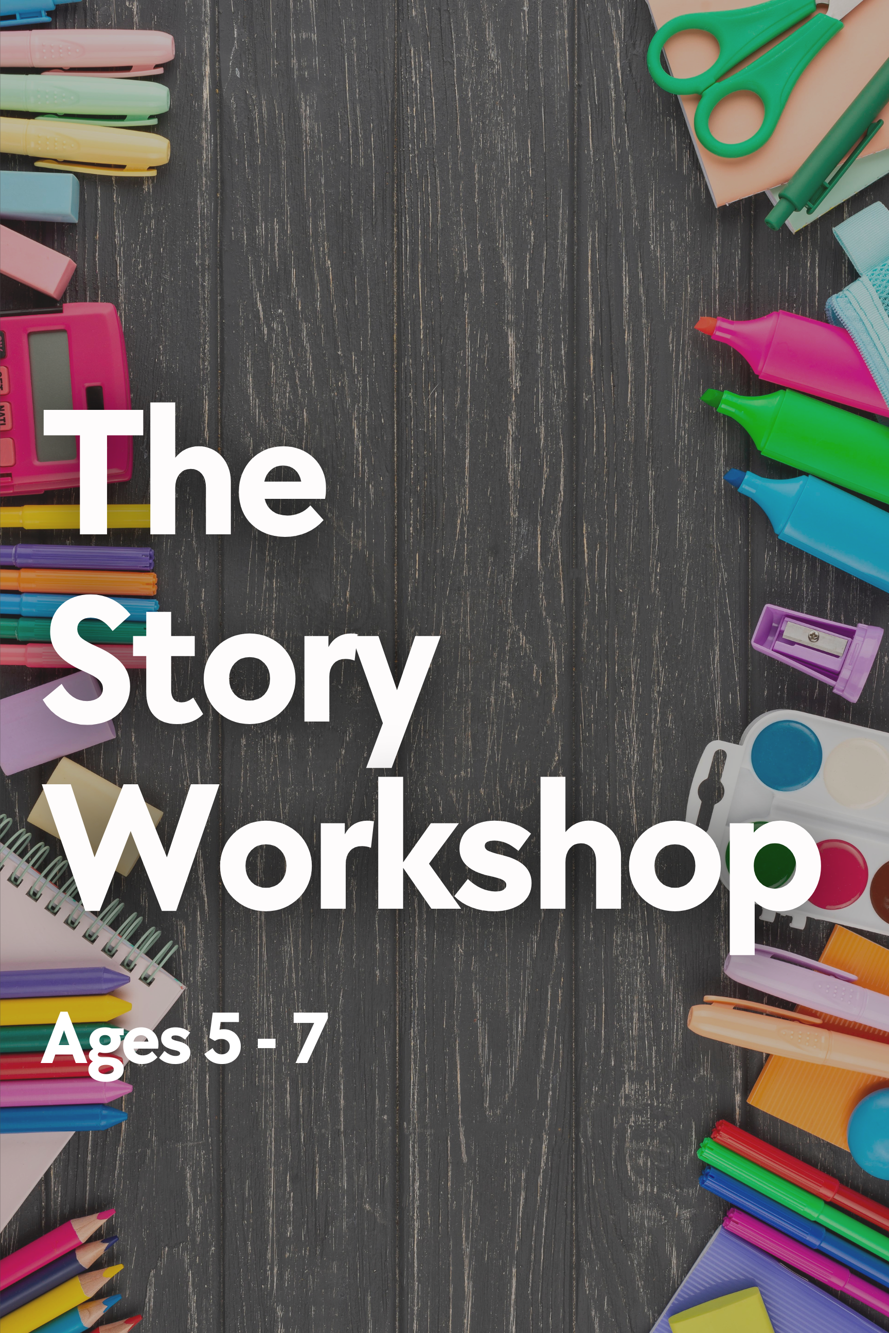 The Story Workshop - 11:00am - 12:30pm