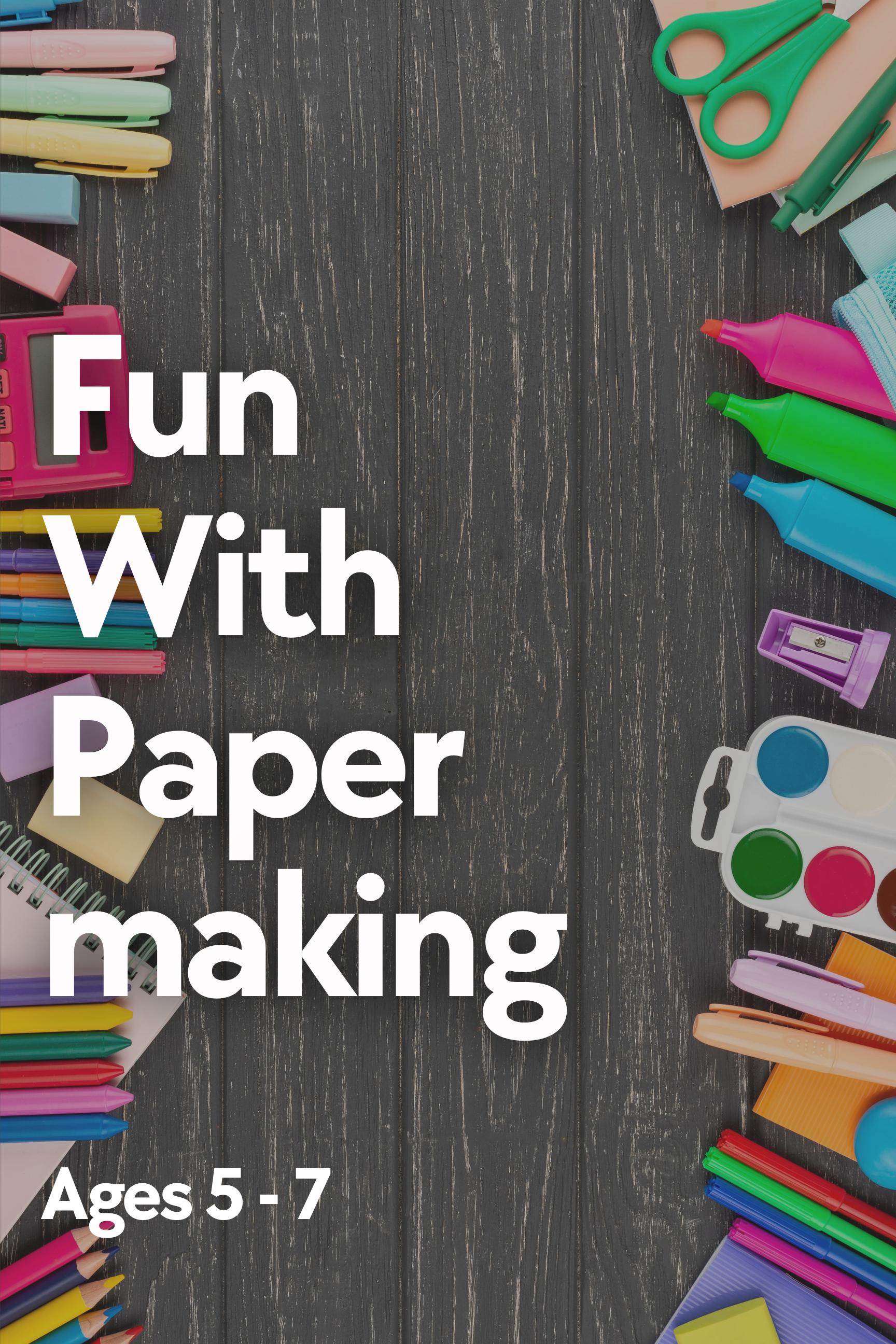 Fun with Papermaking - 11:00am - 12:30pm