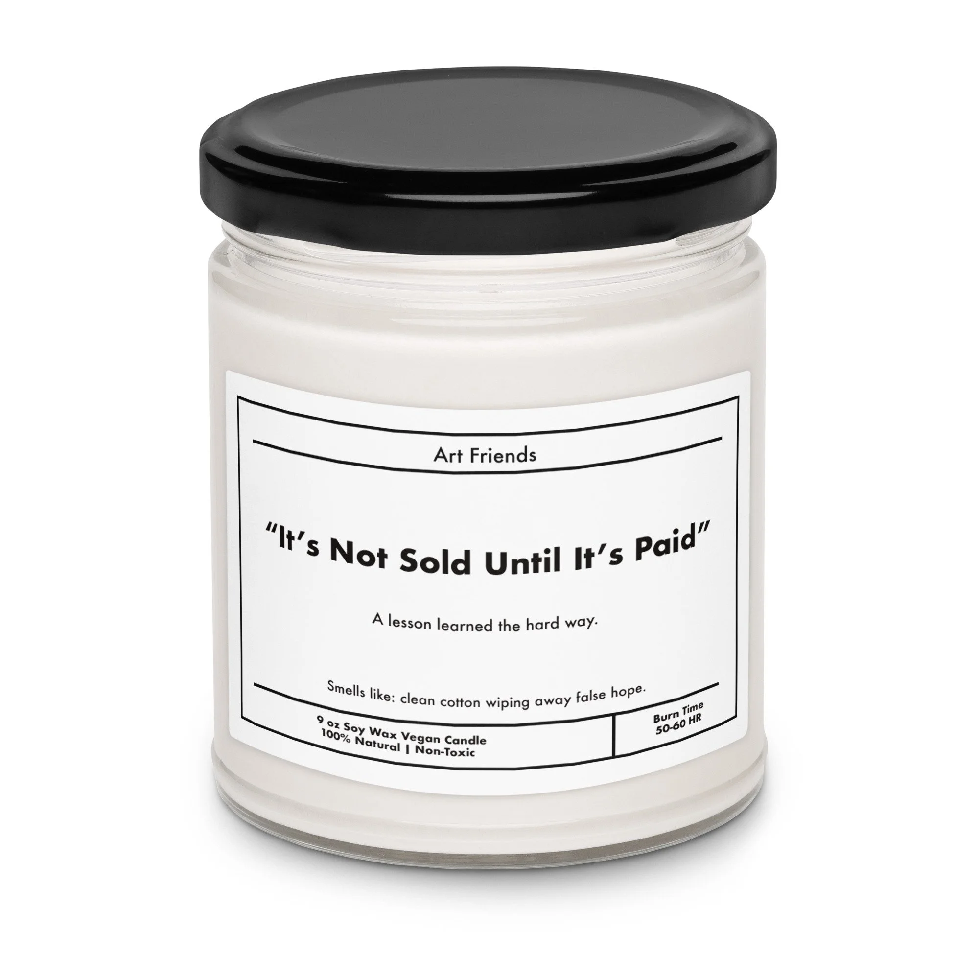 Its Not Sold Until Its Paid Candle