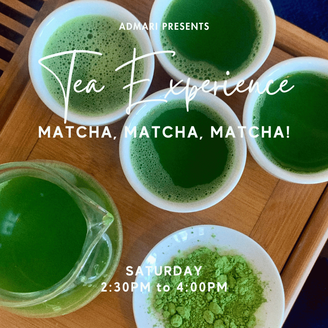 Tea Experience | MATCHA, MATCHA, MATCHA! (Copy)