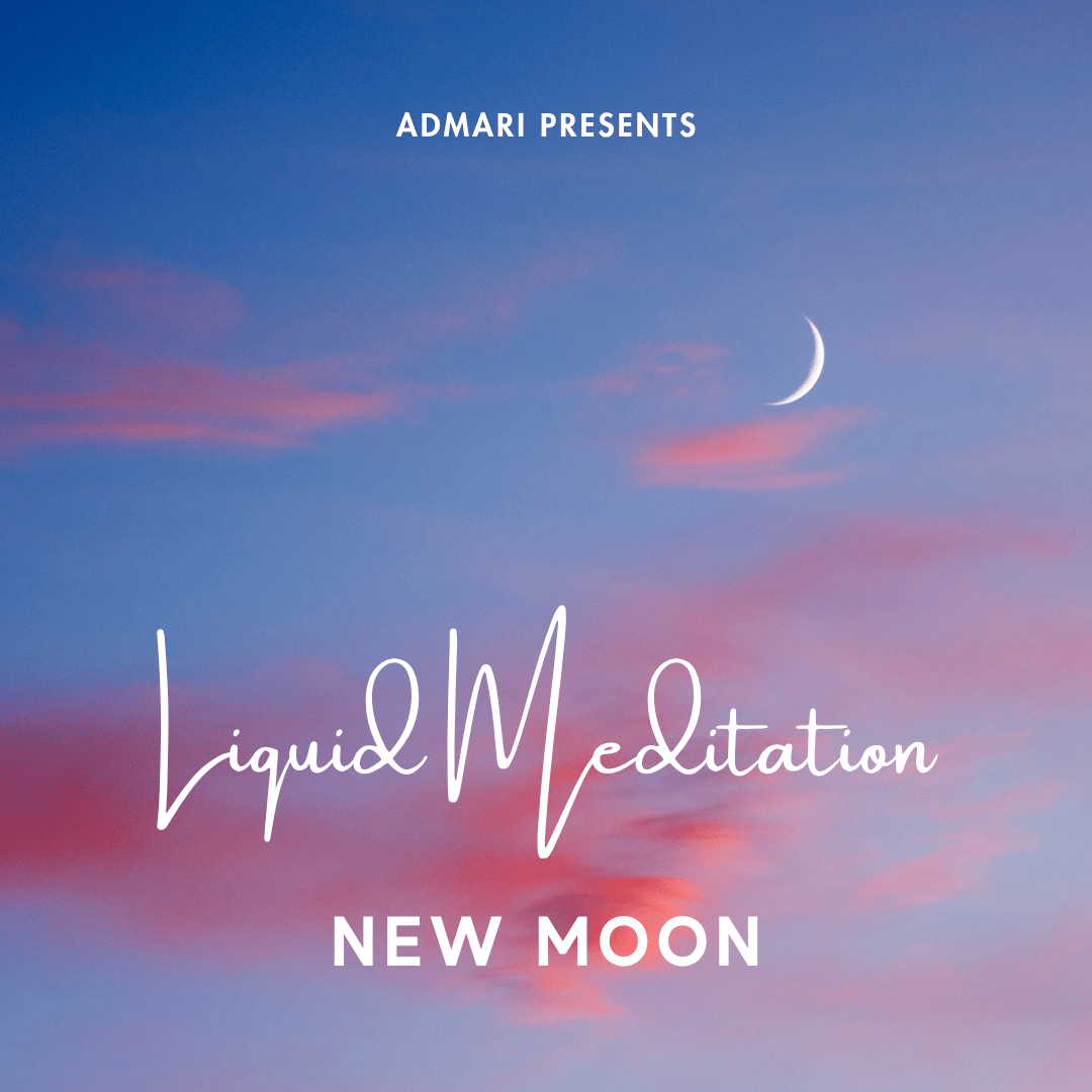 Liquid Meditation | NEW MOON