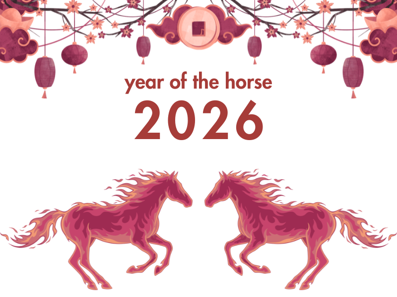 Lunar New Year | YEAR OF THE HORSE 