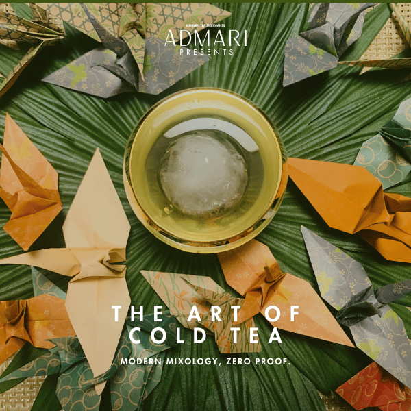 TEA EXPERIENCE | The Art of Cold Tea