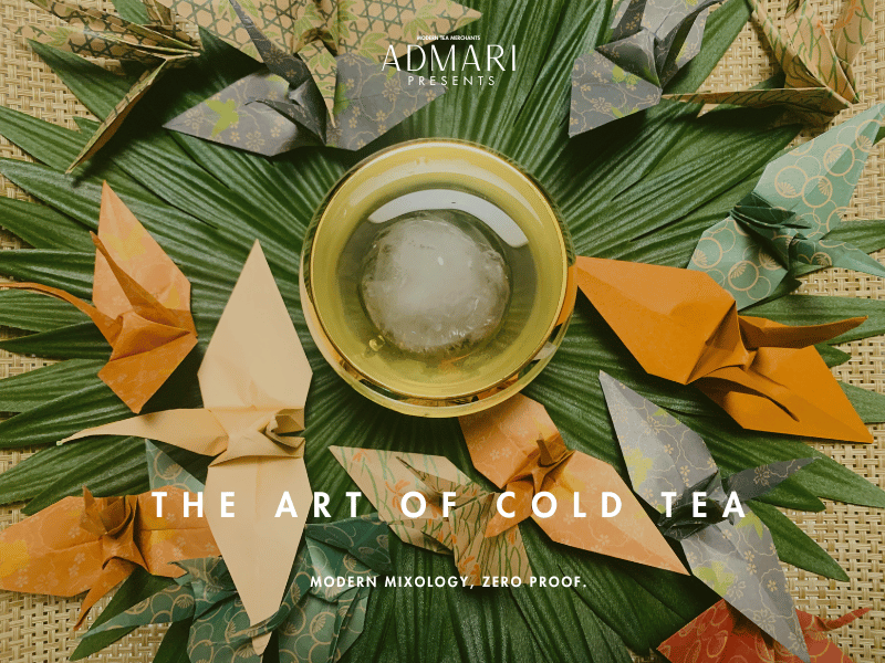 TEA EXPERIENCE | The Art of Cold Tea — Admari | Modern Tea Merchants