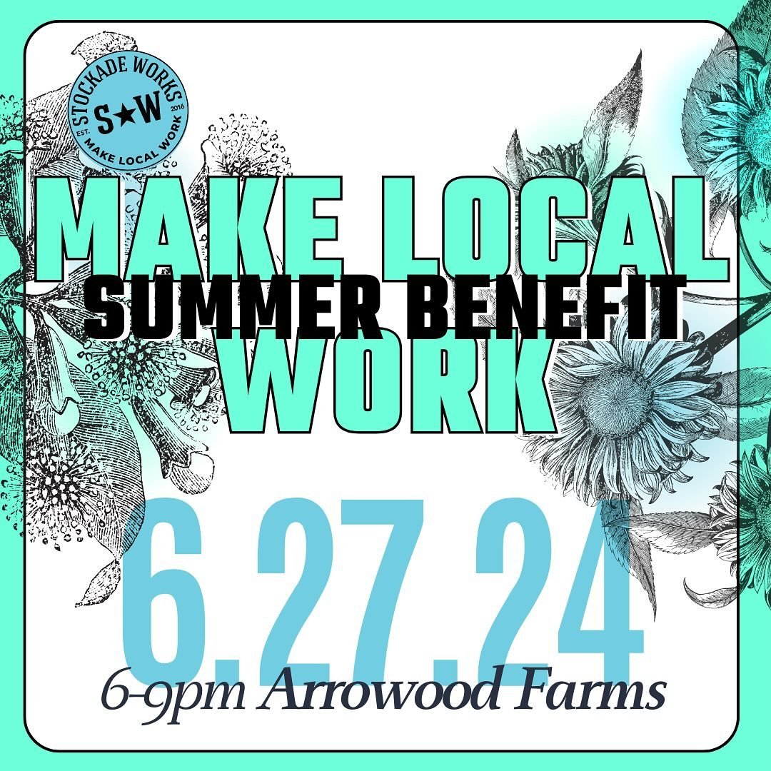 Tickets are officially on sale for Stockade Works' 2024 MAKE LOCAL WORK Annual Benefit!

You are invited to join us on Thursday, June 27, from 6PM - 9PM at @ArrowoodFarms for an evening of live music from @TheBigTakeover, refreshments and bites from 