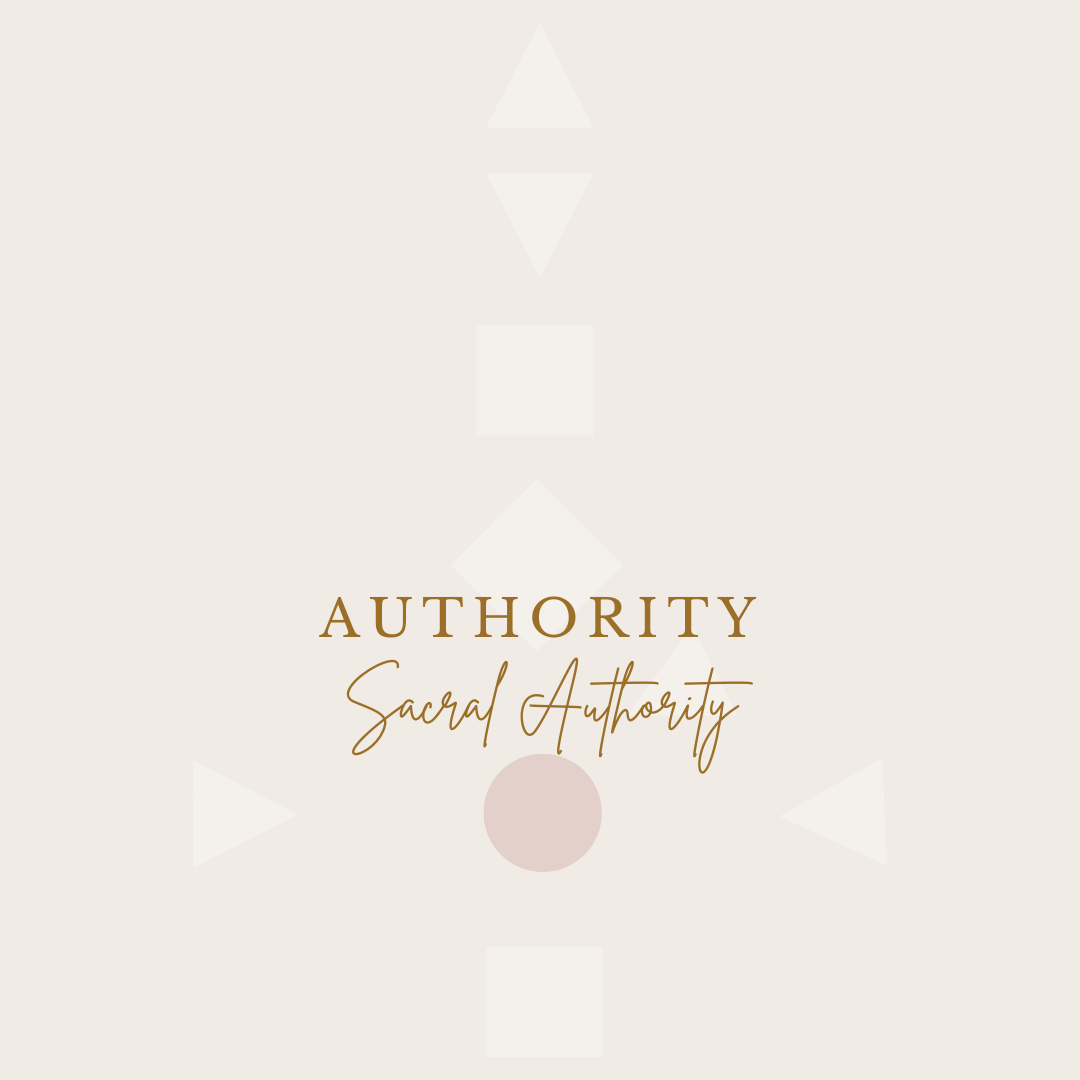 Authority - Sacral Authority 