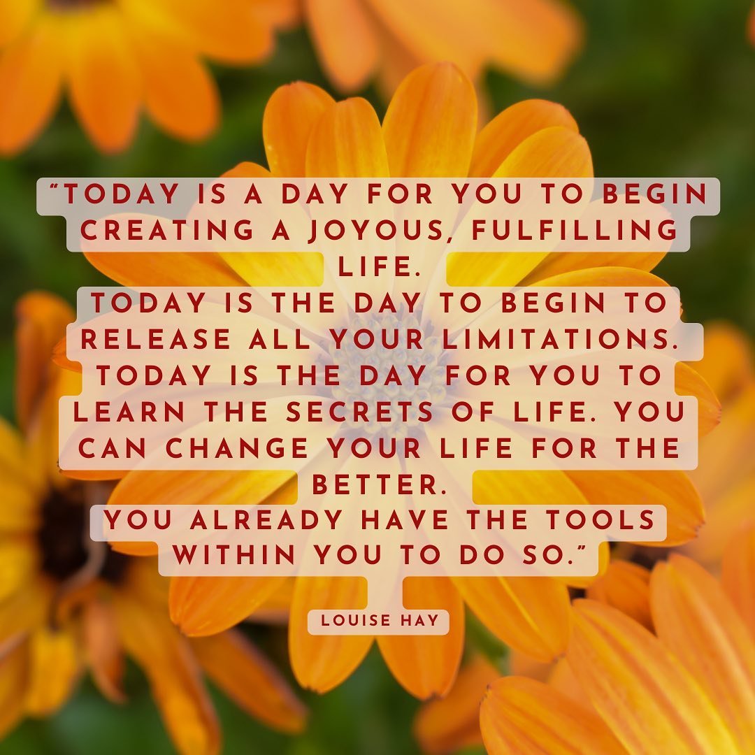 &ldquo;Today is a day for you to begin creating a joyous, fulfilling life. Today is the day to begin to release all your limitations. Today is the day for you to learn the secrets of life.
You can change your life for the better. You already have the