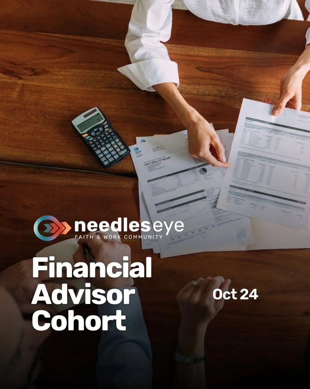 Financial Advisors! Join us for our next cohort gathering on Friday, Oct 24th from 11:30 am &ndash; 1 pm. Register at needleseye.org/events
