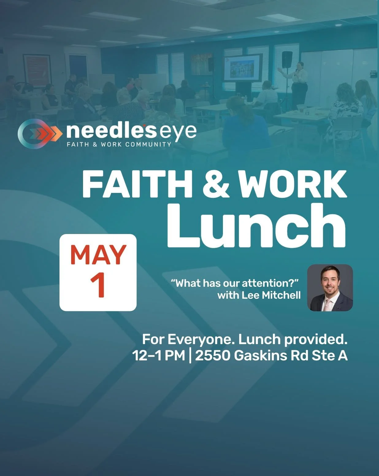 What's competing for your focus? What does that say about what you value?

Join us this Friday, May 1 for our next Faith &amp; Work Lunch as Executive Director Lee Mitchell leads a conversation around the question: "What has our attention?"