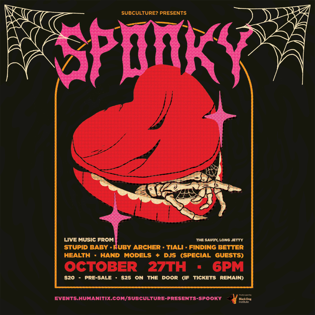 SUBCULTURE? presents SPOOKY w/ Stupid Baby, Ruby Archer, Tiali, Finding ...