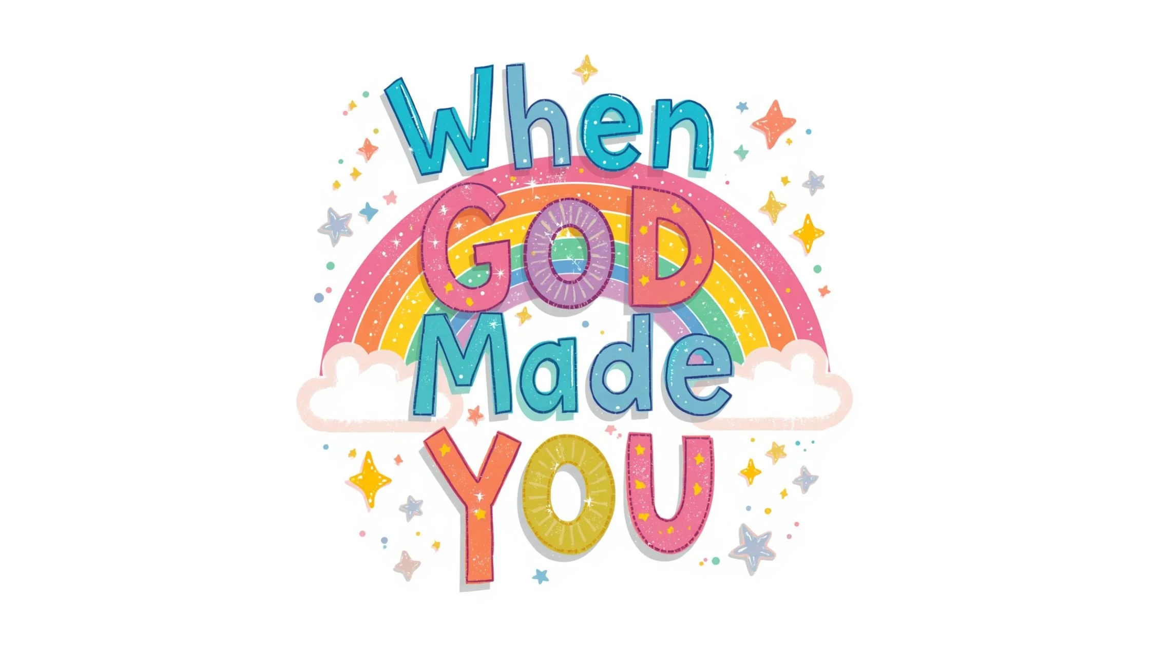 When God Made You