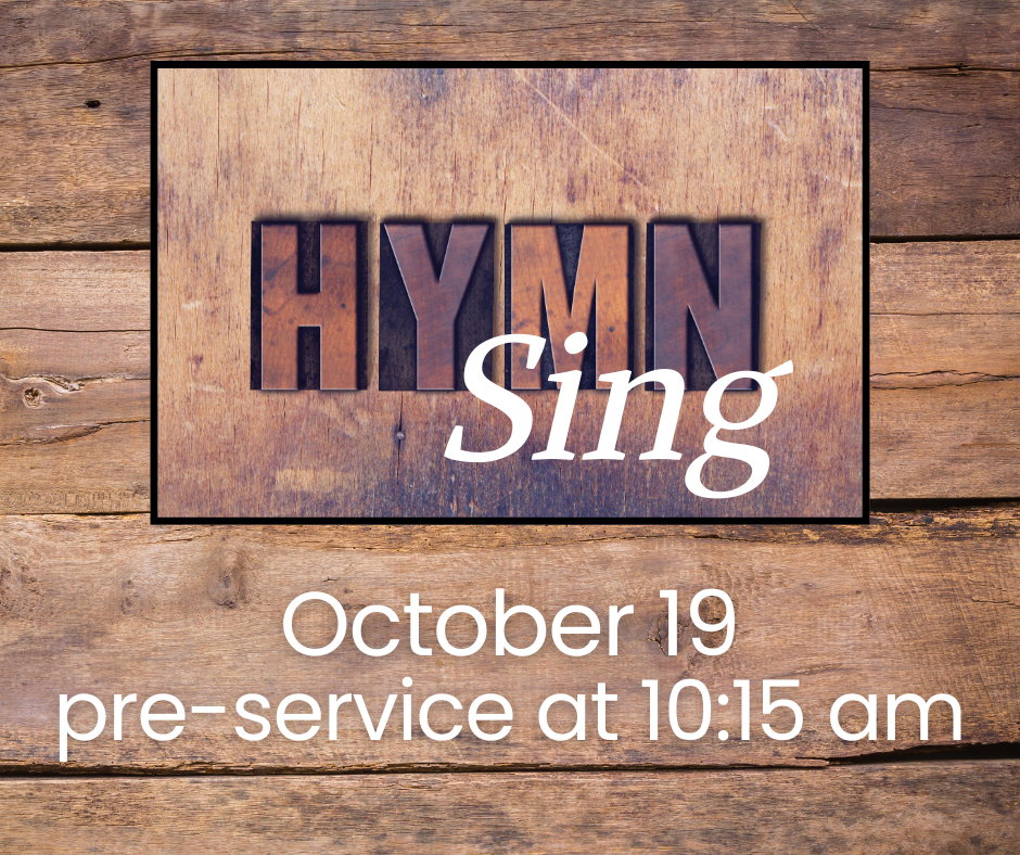 A wooden sign with the words "HYMN sing" over a background of wooden planks, promoting a hymn singing event on October 19 with pre-service at 10:15 am.