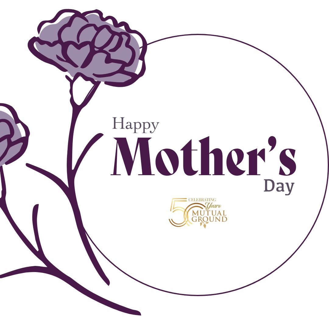 Happy Mother’s Day from Mutual Ground!
Today, we celebrate all mothers and mother figures who inspire, nurture, and support us every day. 💜
#MutualGround #MothersDay #CelebrateMothers