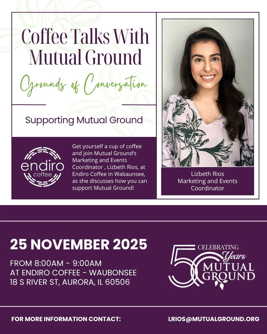 Join us next Tuesday, November 25th at 8:00 AM at Endiro Coffee in Waubonsee Community College for our final Coffee Talks with Mutual Ground of the year! Our Marketing and Events Coordinator, Lizbeth Rios, will share the many ways you can support Mut