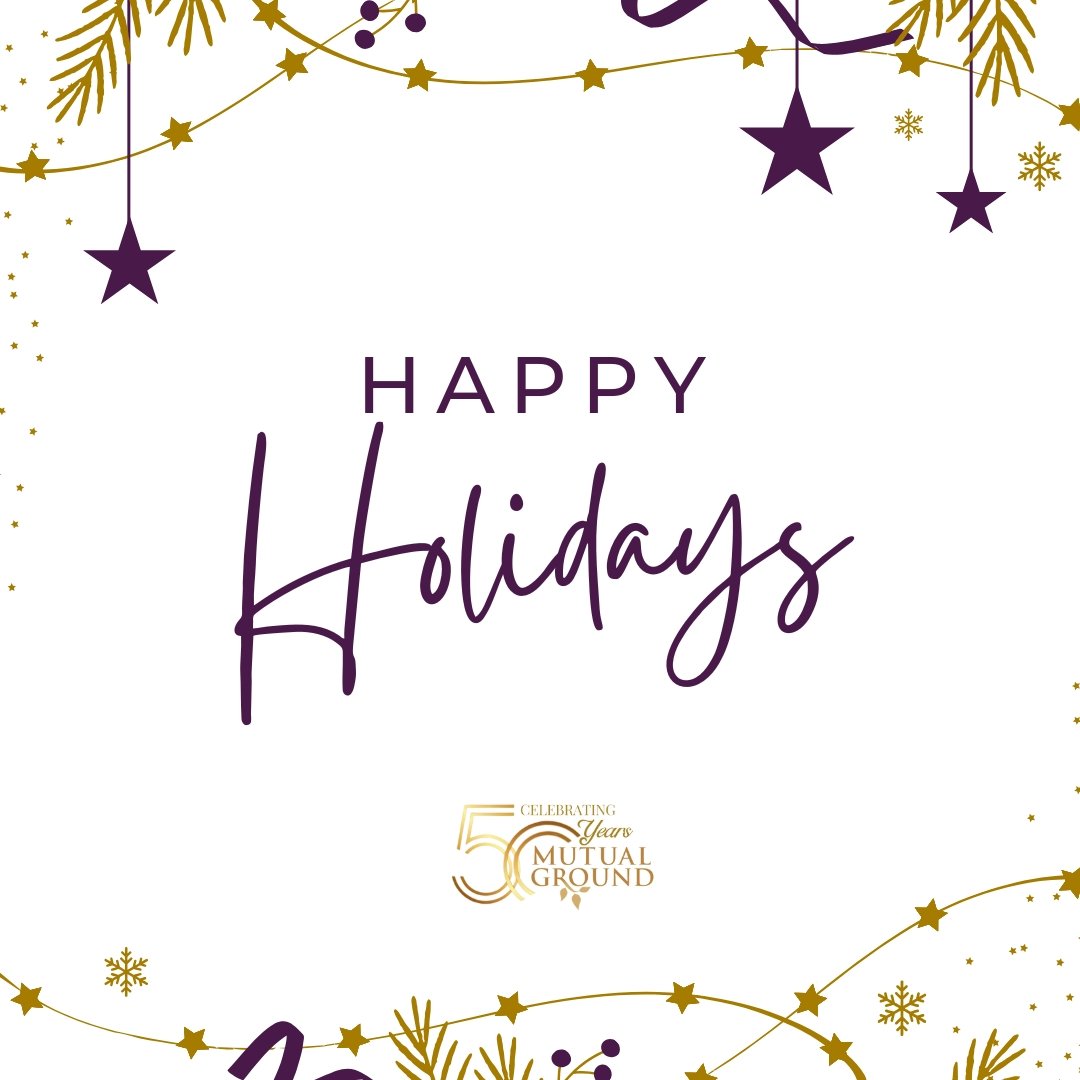 From all of us at Mutual Ground, we wish you and your loved ones a joyful holiday season! ⭐