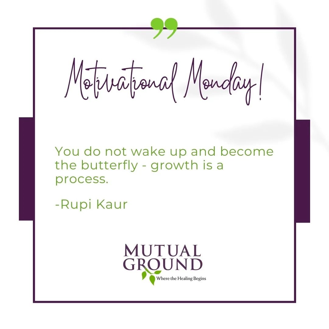 ✨Motivational Monday✨

&ldquo;You do not wake up and become the butterfly - growth is a process." -Rupi Kaur

#MutualGround #MotivationalMonday
