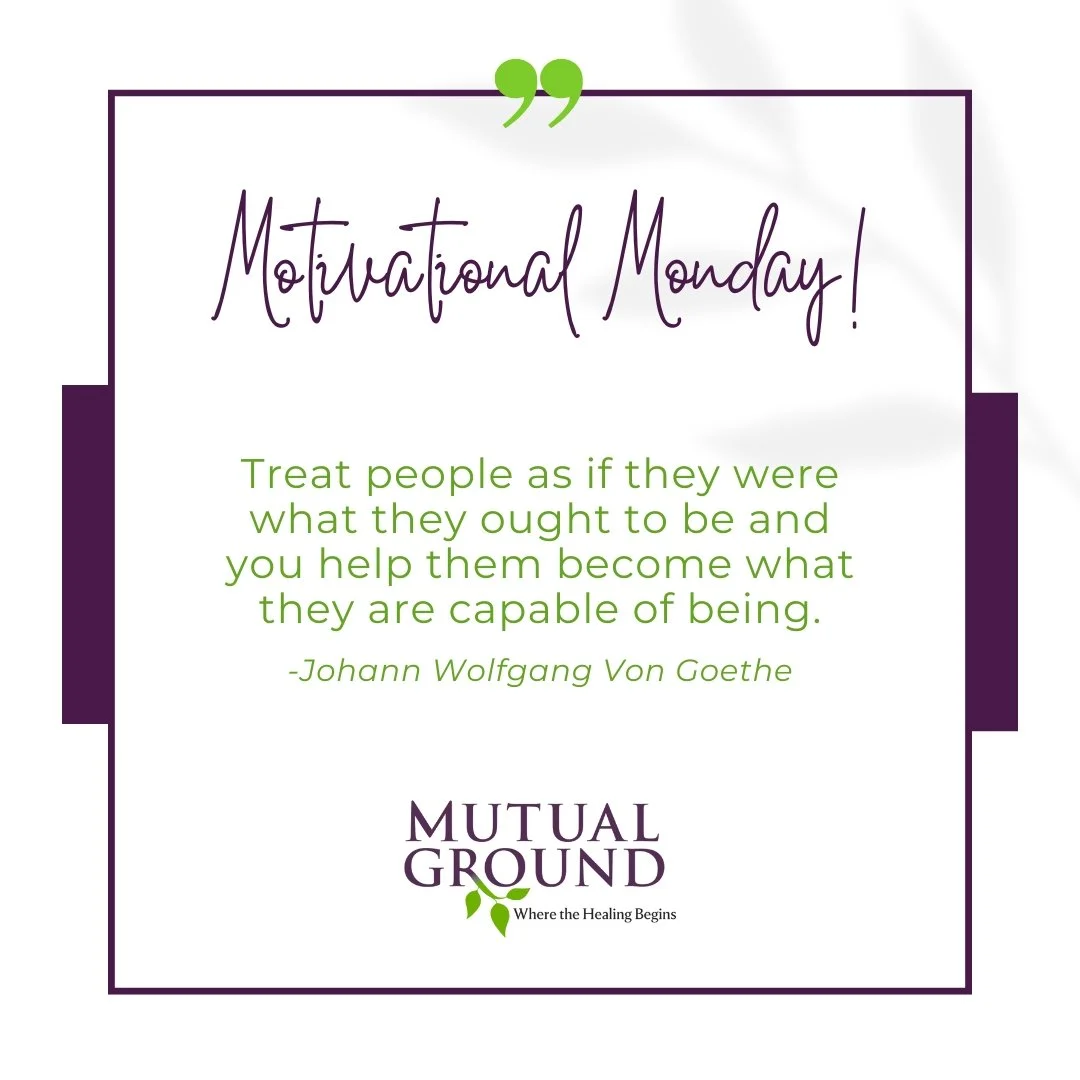 ✨Motivational Monday✨

&ldquo;Treat people as if they were what they ought to be and
you help them become what they are capable of being." ~ Johann Wolfgang Von Goethe

#MutualGround #MotivationalMonday
