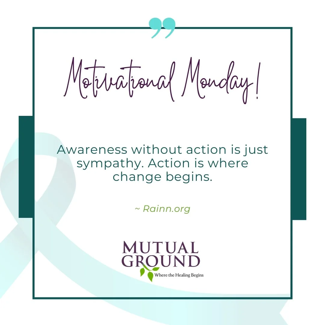 💚 Motivational Monday 💚 

&ldquo;Awareness without action is just sympathy. Action is where change begins.&rdquo; &ndash; Rainn.org

This Sexual Assault Awareness Month, let&rsquo;s move beyond awareness and take meaningful steps to support survivo