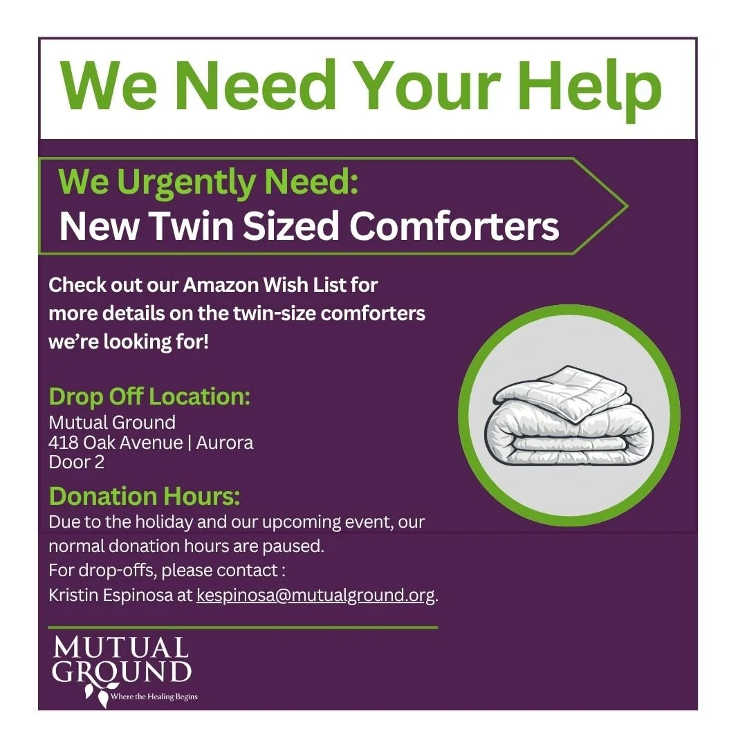 🛏️ We Need Your Help! 💜💚

Mutual Ground is urgently in need of New Twin-Sized Comforters for survivors and families in our care. A simple comforter can provide warmth, comfort, and a sense of safety during incredibly difficult times.

You can help