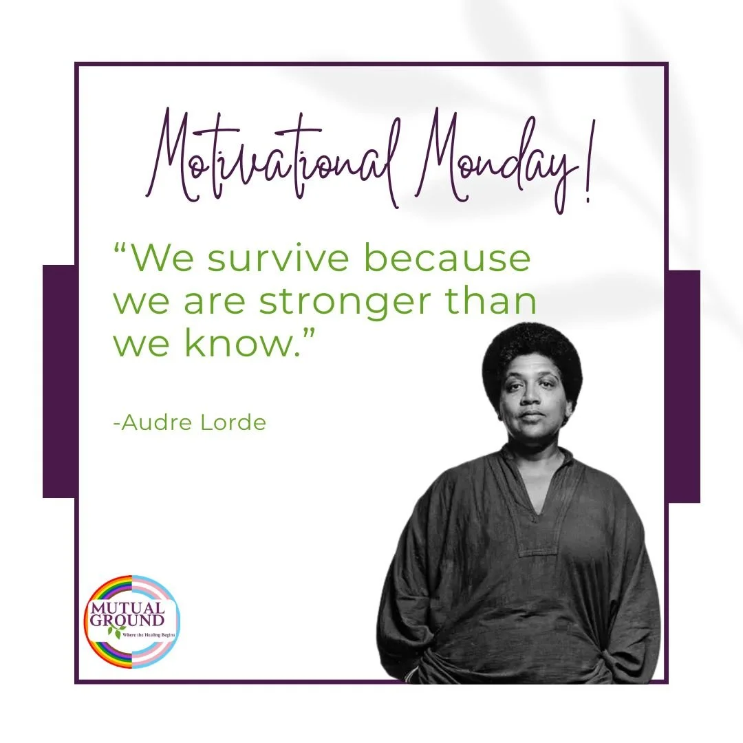 &ldquo;We survive because we are stronger than we know.&rdquo;
&mdash; Audre Lorde