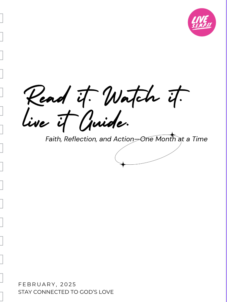 Read It. Watch It. Live It- February 2025