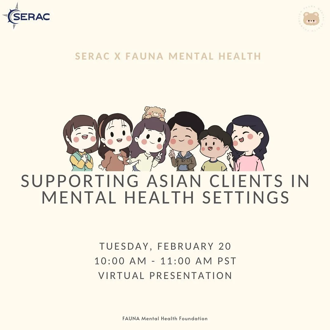 We are so excited and honored to be partnering with the Southeastern Regional Action Council (SERAC) to do a presentation on Supporting Asian Clients in Mental Health Settings!
This will be a virtual event on February 20th, at 10 am PST/1 pm EST! 
.
