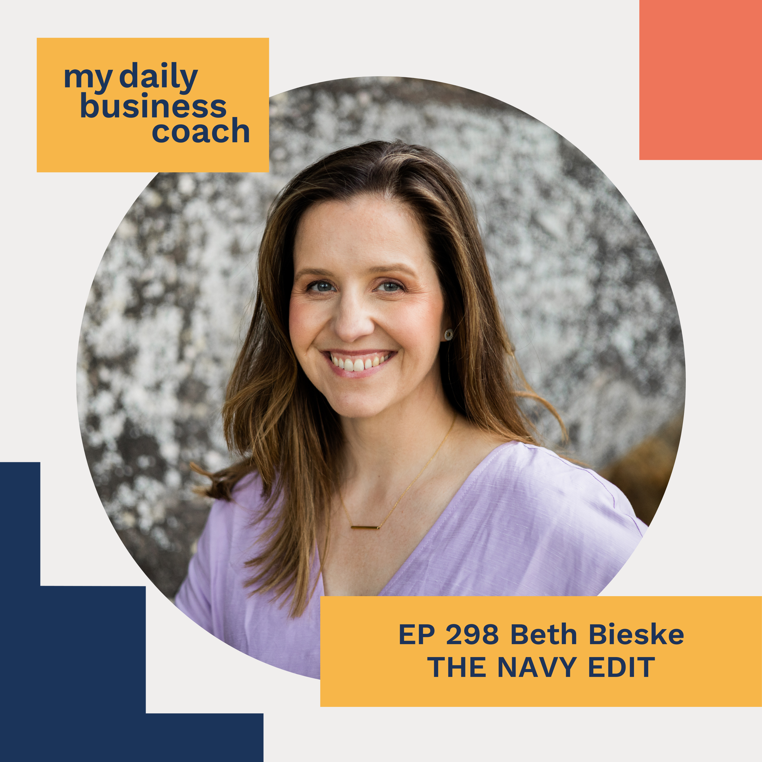Episode 298: Creating spaces that enrich and enhance our lives with Beth Bieske of The Navy Edit and More To Design