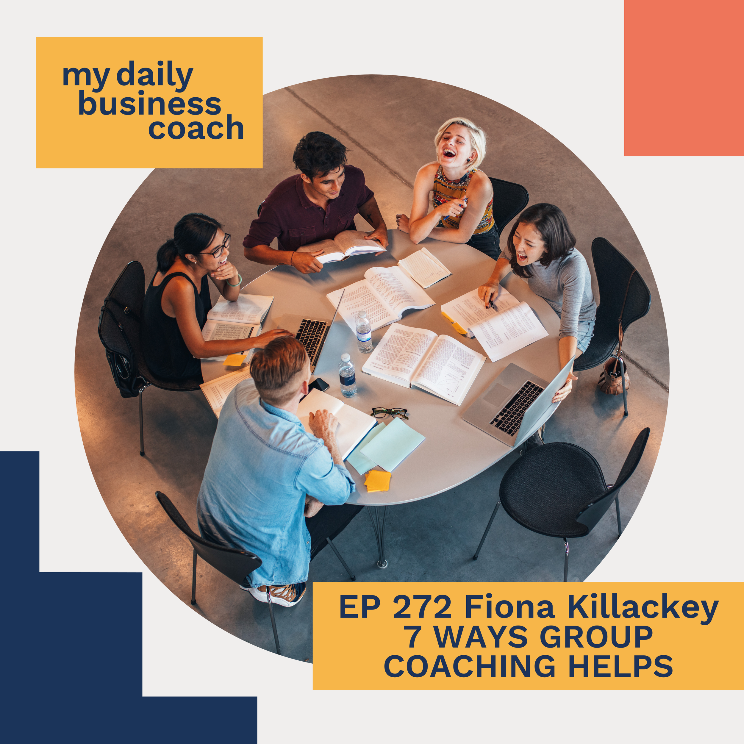 Episode 272: 7 ways group coaching helps