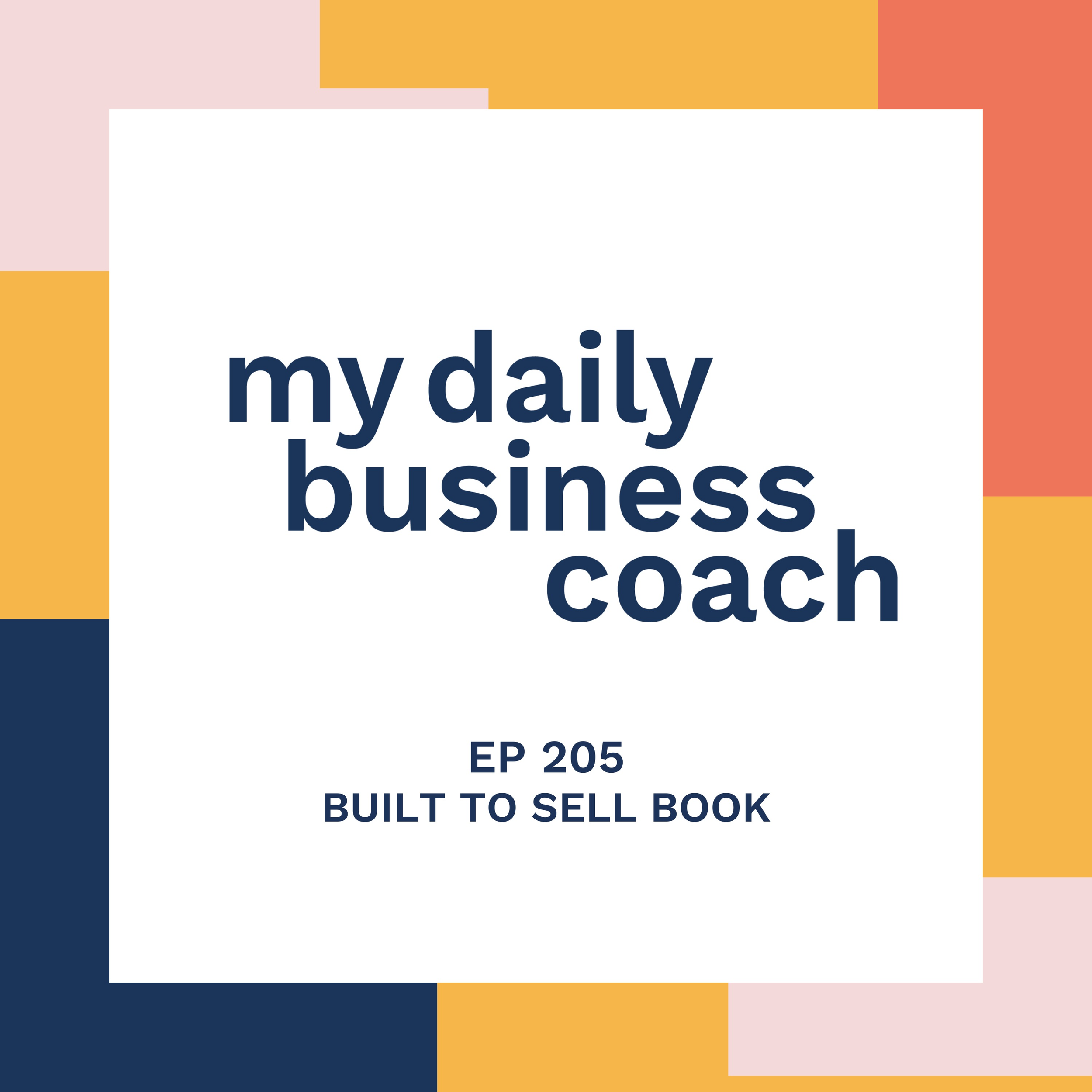 Episode 205:  Built to Sell Book