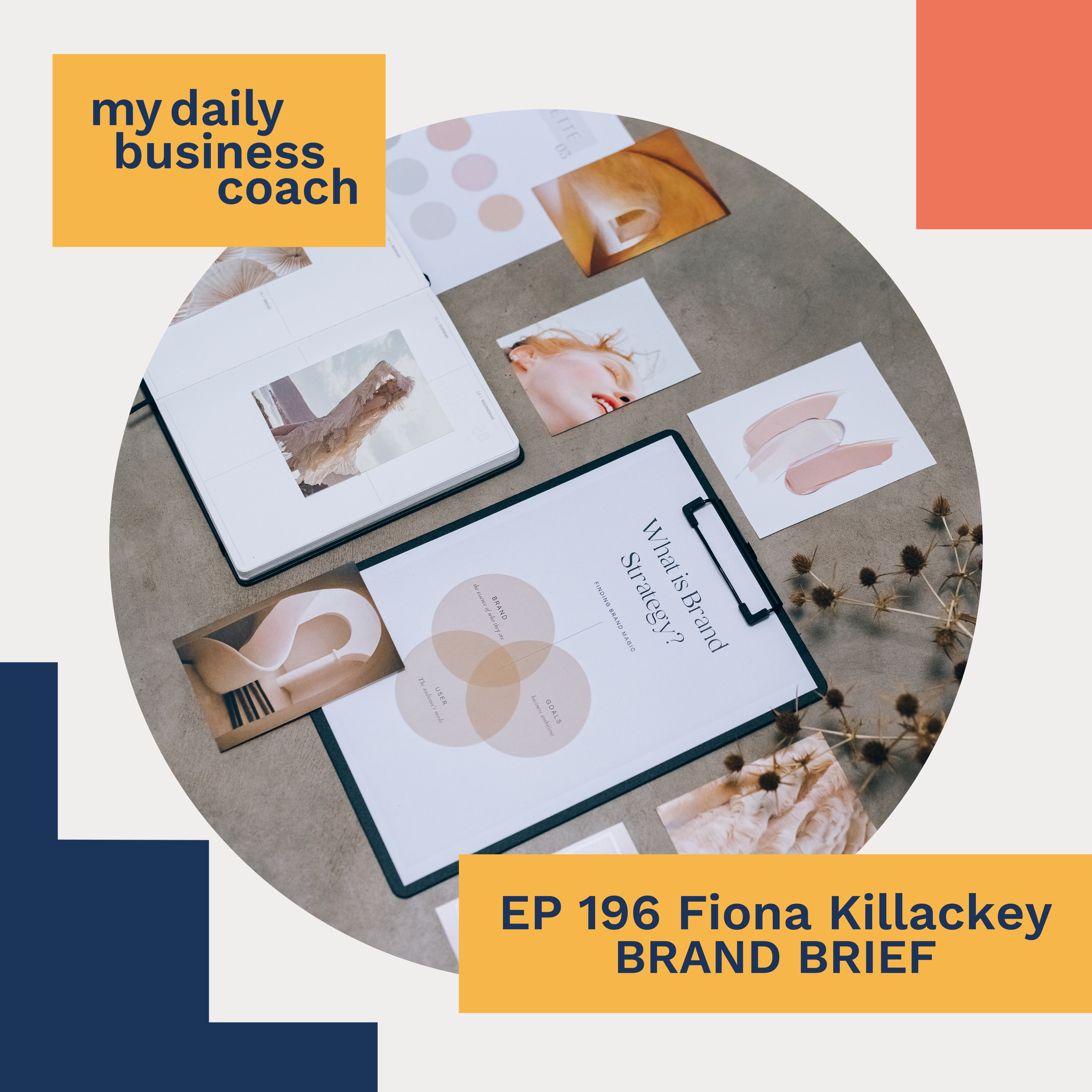 Episode 196:  What to include in a brand brief for a designer