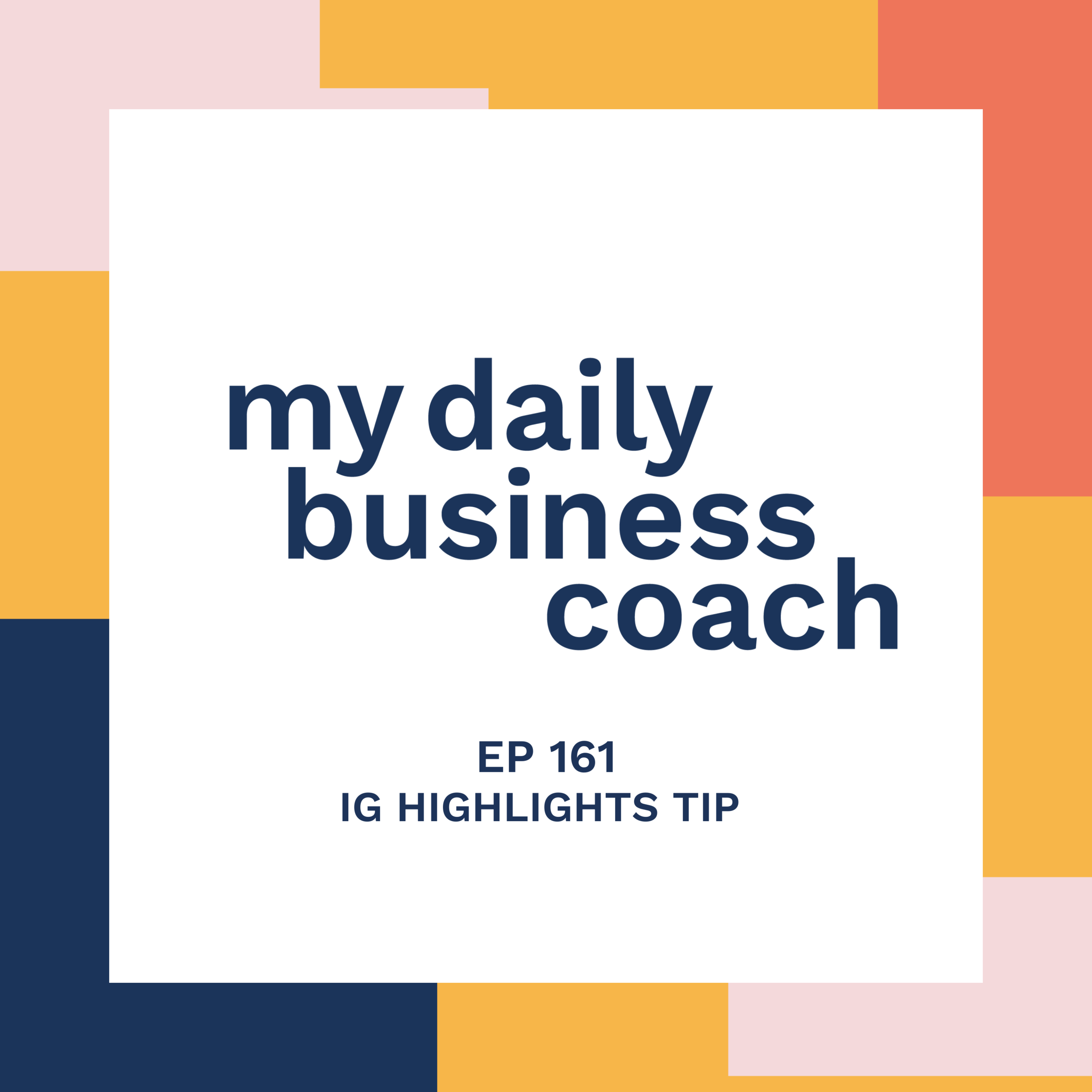 Episode 161: Use Instagram Highlights? Must Listen Tip