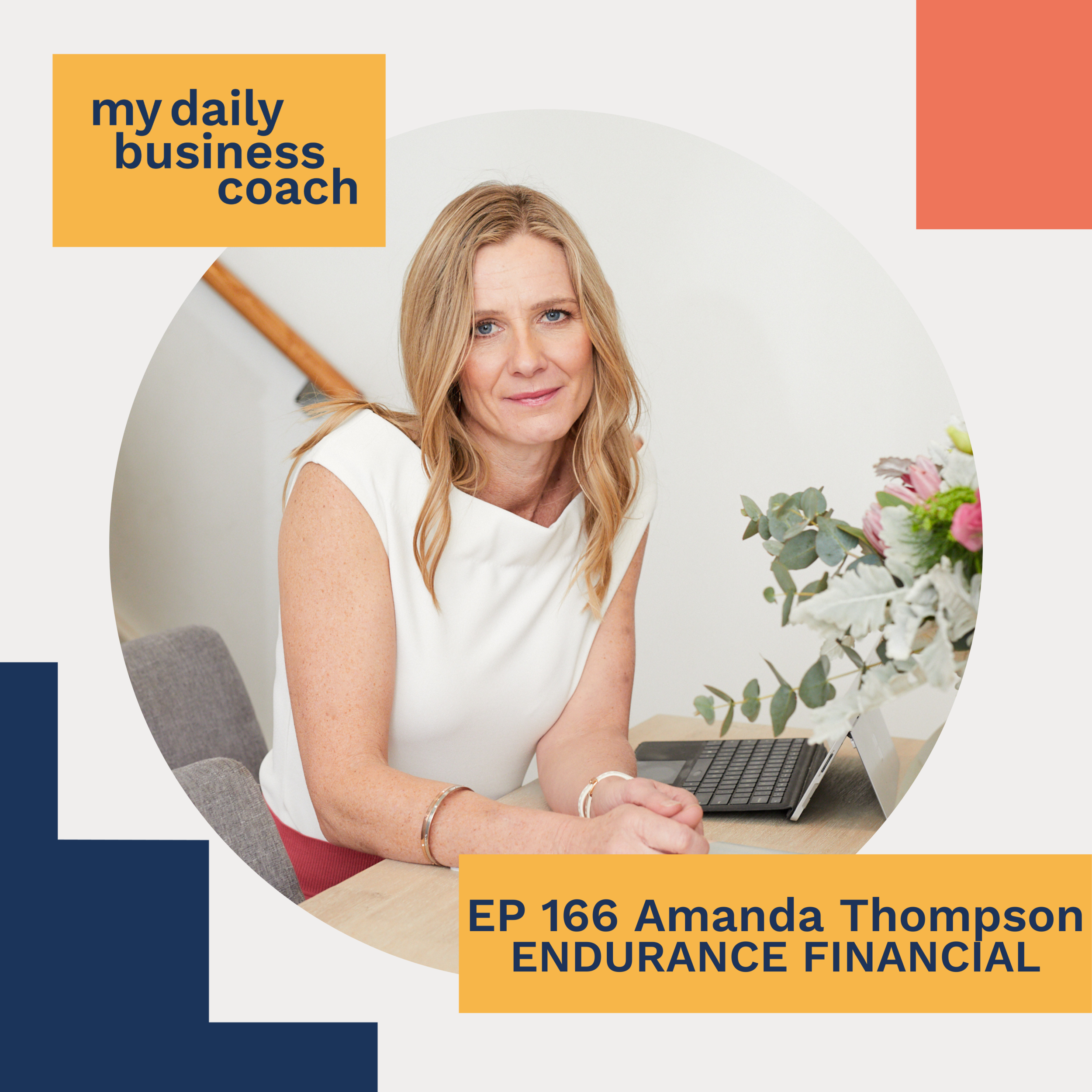 Episode 166: How Financial Advisors can help you and your business achieve your goals with Amanda Thompson of Endurance Financial
