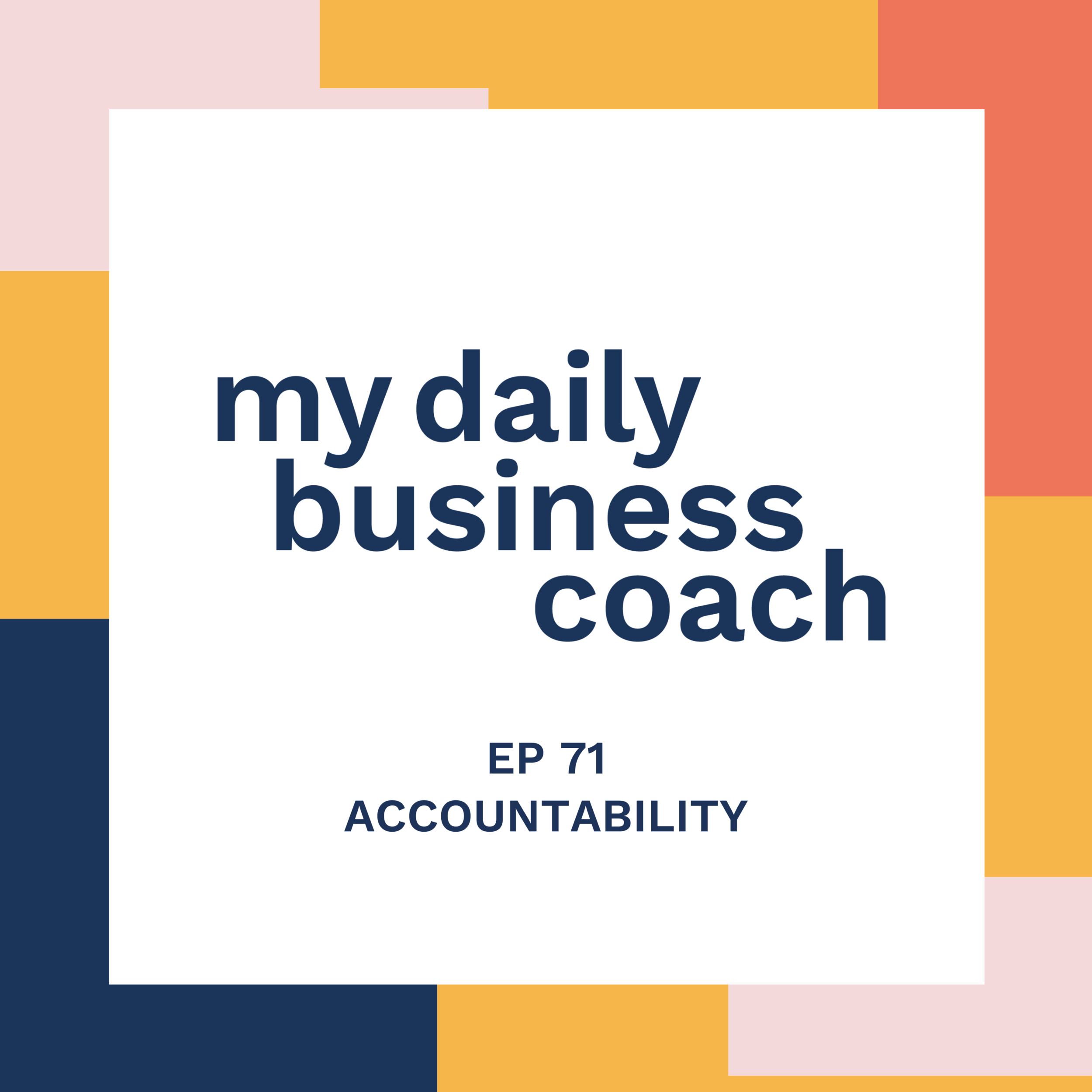 Episode 71: Small Business Tip: How to use accountability when Setting Personal and Business Goals
