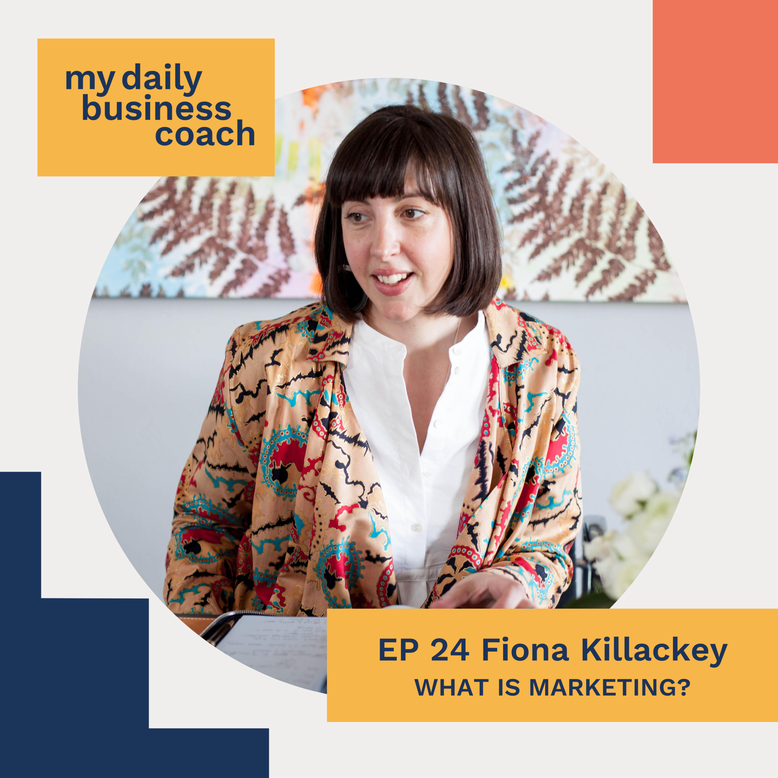 Episode 24:  What every small business owner should know about marketing, what is marketing and how to know if your marketing is working