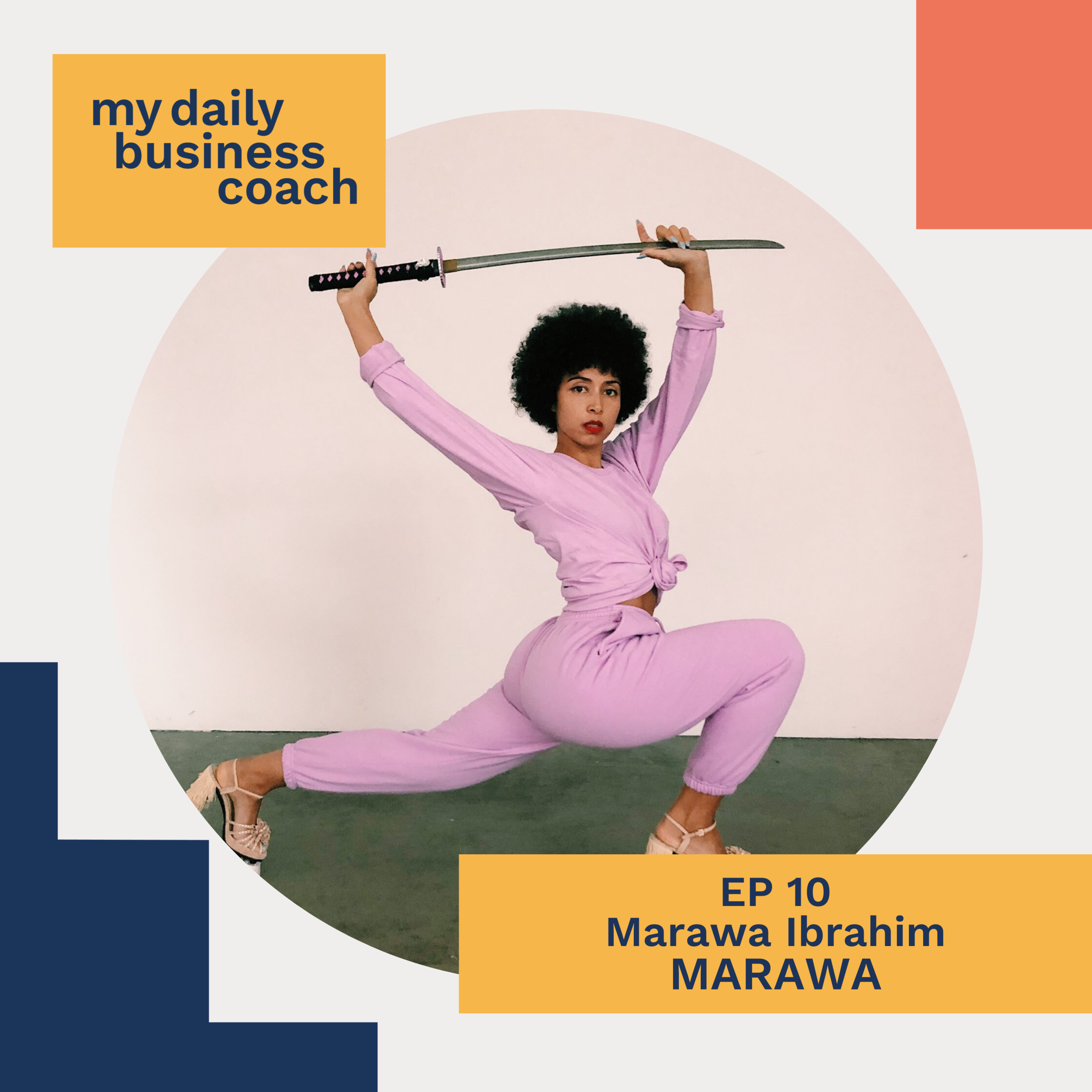 Episode 10: Moving an events based business online and building a business from Hula Hoops with Marawa Ibrahim founder of Majorettes, Paradise and more.