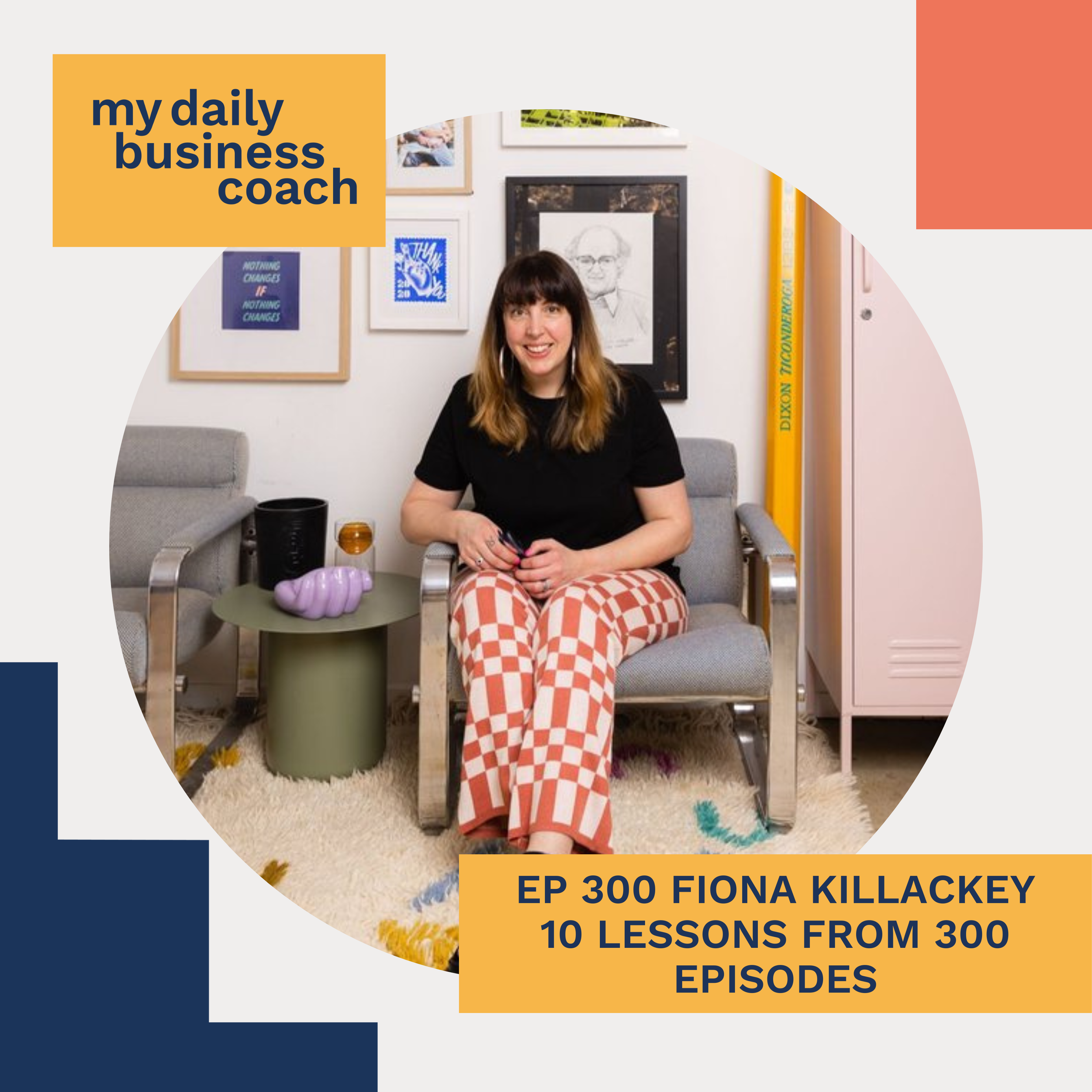 Episode 300: 10 Lessons From 300 Episodes