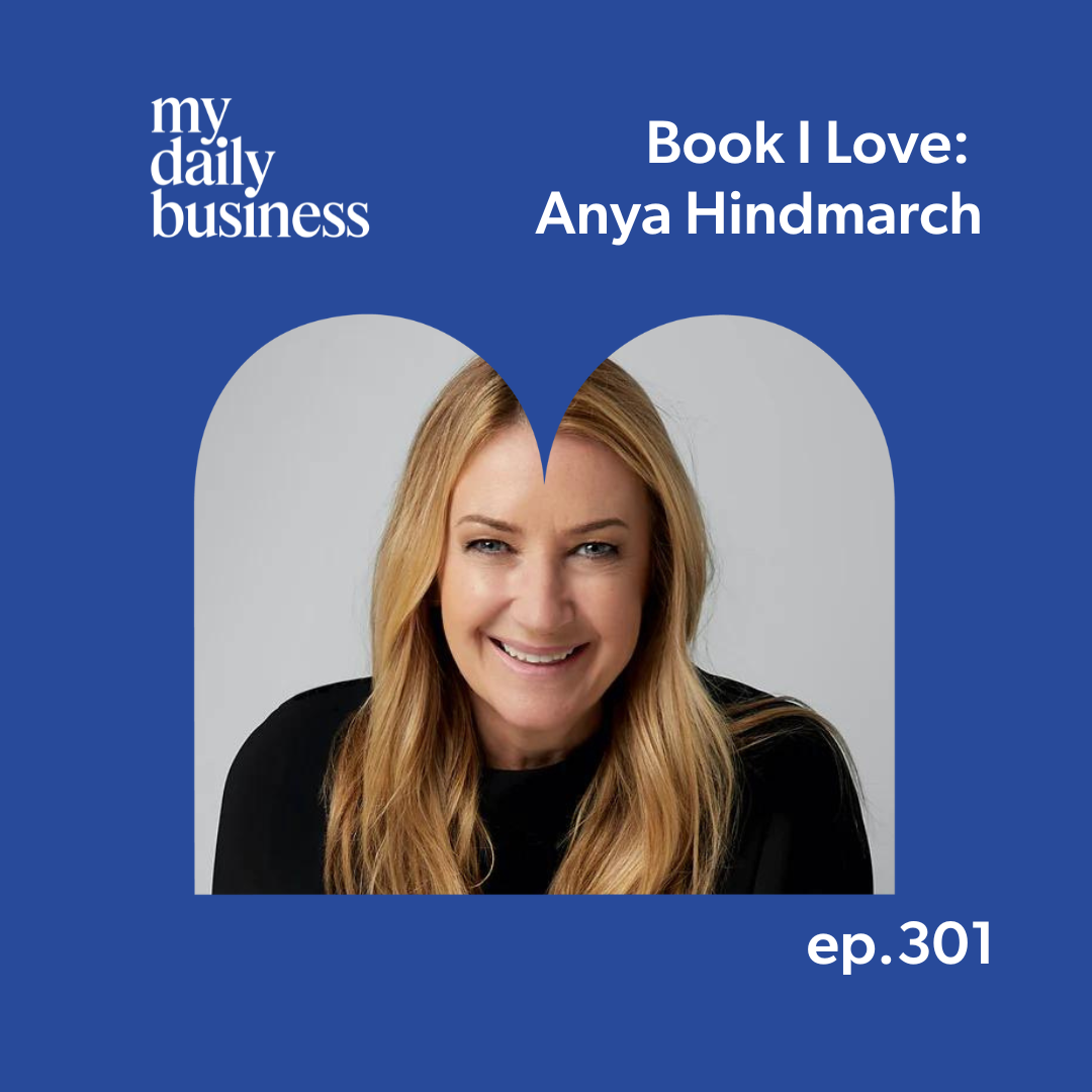 Episode 301: Book I Love: Anya Hindmarch