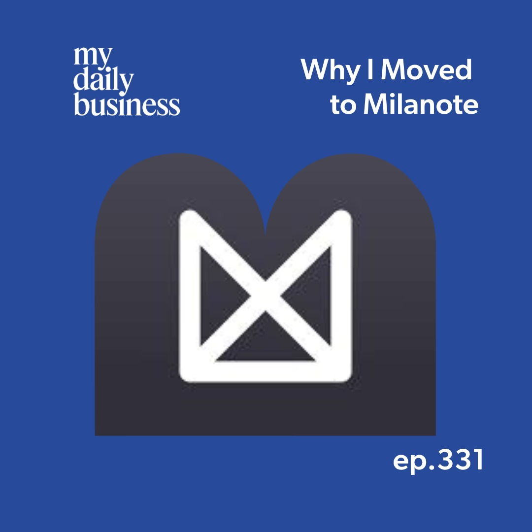 Episode 331: Why I Moved to Milanote