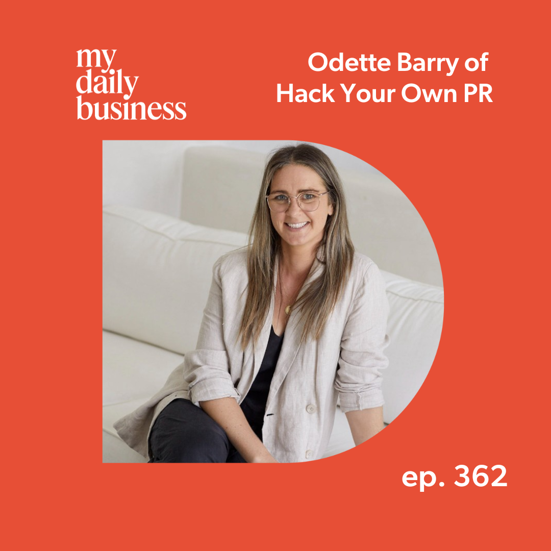 Episode 362: Odette Barry of Hack Your Own PR