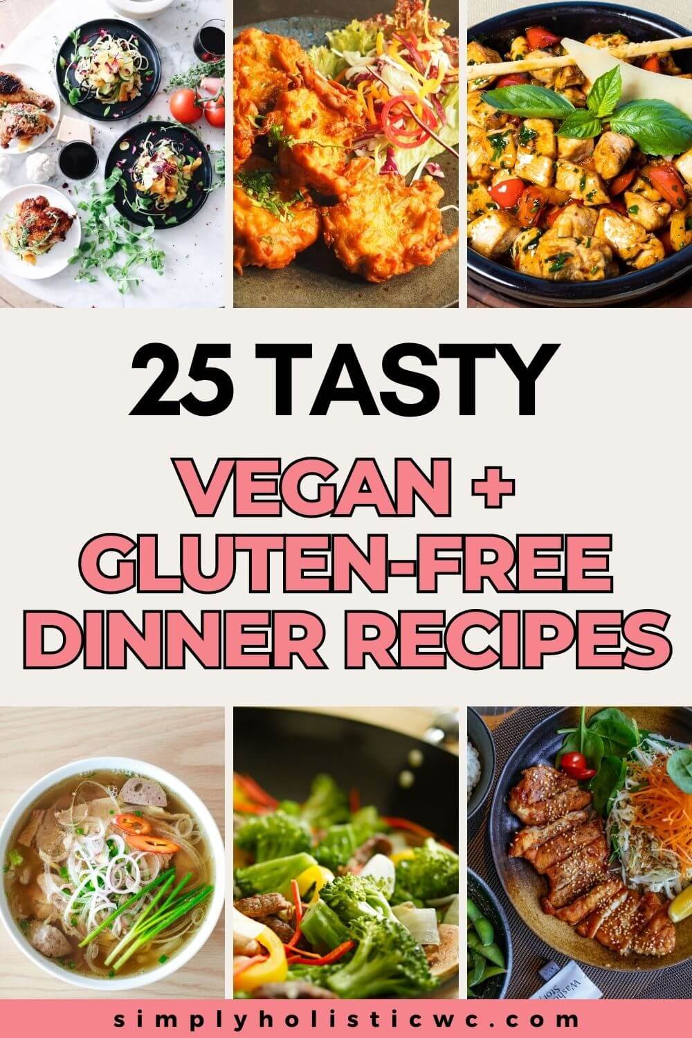 25 Vegan & Gluten-Free Dinner Recipe Ideas — Simply Holistic Wellness
