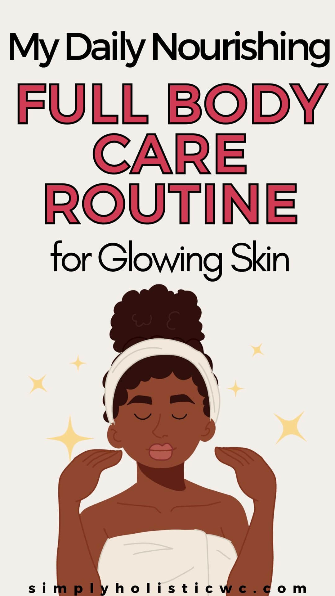 15 Full-Body Care Routine Hacks β Simply Holistic Wellness